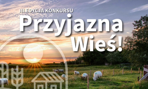 Zdjęcie do Rusza III edycja Konkursu "Przyjazna Wieś".