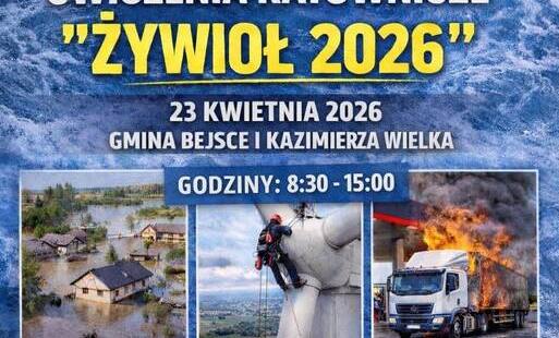 Zdjęcie do Komunikat związany z przeprowadzeniem ćwiczeń wojew&oacute;dzkich pk. Żywioł 2026 na terenie gmin Bejsce i Kazimierza Wielka